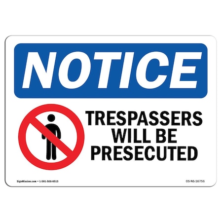 Signmission Sign, 3.5" H, 5" W, NOTICE Trespassers Will Be Prosecuted With Symbol Sign, Landscape, 10PK OS-NS-D-35-L-16756-10PK
